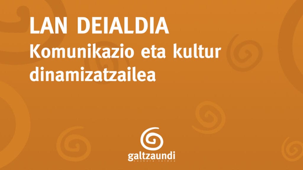 Komunikazio eta kultur dinamizatzailea behar du Galtzaundi Euskara Taldeak 1